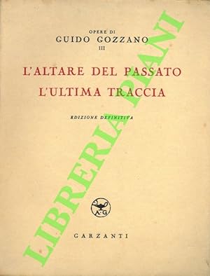 Seller image for L'altare del passato. L'ultima traccia. Edizione definitiva. for sale by Libreria Piani
