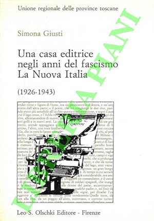 Una casa editrice negli anni del fascismo La Nuova Italia (1926-1943) .