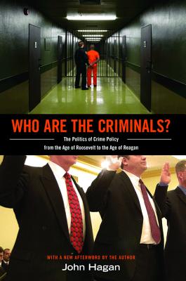 Seller image for Who Are the Criminals?: The Politics of Crime Policy from the Age of Roosevelt to the Age of Reagan (Paperback or Softback) for sale by BargainBookStores