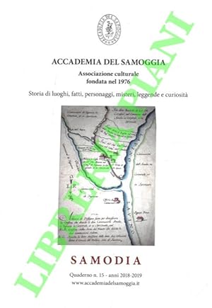 Samodia. Quaderno n. 15. Anni 2018-2019. Storia di luoghi, fatti, personaggi, misteri e leggende.