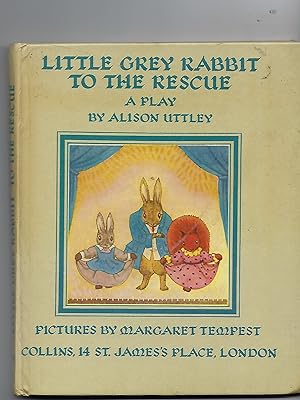 Seller image for Little Grey Rabbit to the Rescue - a Play for sale by Peakirk Books, Heather Lawrence PBFA