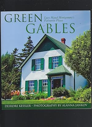 Immagine del venditore per Green Gables - Lucy Maud Montgomery's Favourite Places venduto da Peakirk Books, Heather Lawrence PBFA
