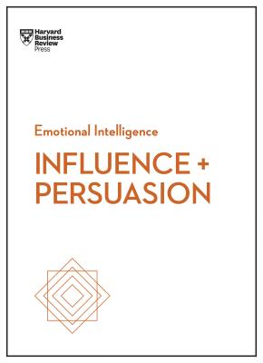 Seller image for Influence and Persuasion (HBR Emotional Intelligence Series) (Paperback or Softback) for sale by BargainBookStores
