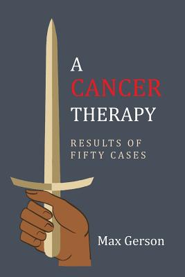 Seller image for A Cancer Therapy: Results of Fifty Cases: Reprint of First Edition (Paperback or Softback) for sale by BargainBookStores