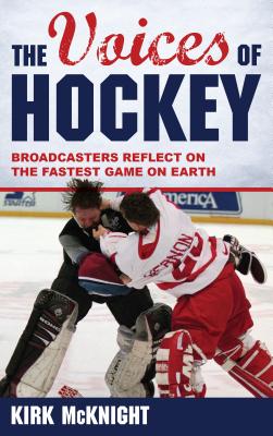 Bild des Verkufers fr The Voices of Hockey: Broadcasters Reflect on the Fastest Game on Earth (Paperback or Softback) zum Verkauf von BargainBookStores