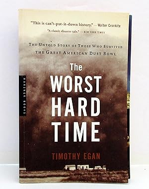 The Worst Hard Time: The Untold Story of Those Who Survived the Great American Dust Bowl