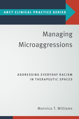 Seller image for Managing Microaggressions: Addressing Everyday Racism in Therapeutic Spaces (Paperback or Softback) for sale by BargainBookStores