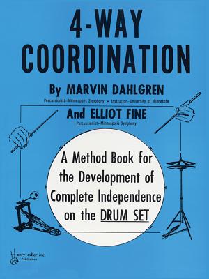 Seller image for 4-Way Coordination: A Method Book for the Development of Complete Independence on the Drum Set (Paperback or Softback) for sale by BargainBookStores