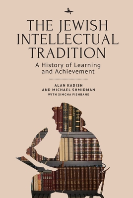Image du vendeur pour The Jewish Intellectual Tradition: A History of Learning and Achievement (Paperback or Softback) mis en vente par BargainBookStores