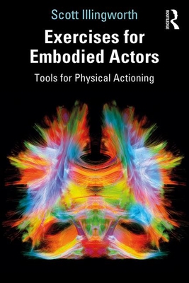 Seller image for Exercises for Embodied Actors: Tools for Physical Actioning (Paperback or Softback) for sale by BargainBookStores