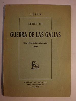 Bild des Verkufers fr Guerra de las Galias. Libro III. Texto latino, notas, vocabulario y mapa zum Verkauf von Librera Antonio Azorn