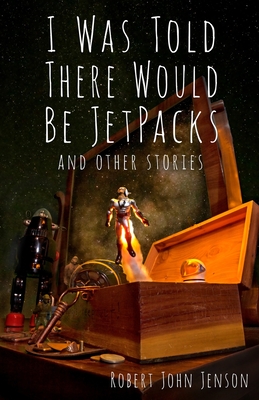 Seller image for I Was Told There Would Be Jetpacks: And Other Stories (Paperback or Softback) for sale by BargainBookStores