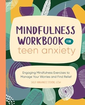 Image du vendeur pour Mindfulness Workbook for Teen Anxiety: Engaging Mindfulness Exercises to Manage Your Worries and Find Relief (Paperback or Softback) mis en vente par BargainBookStores