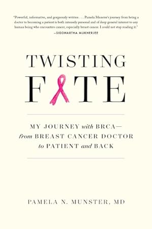 Seller image for Twisting Fate : My Journey With BRCA-From Breast Cancer Doctor to Patient and Back for sale by GreatBookPrices