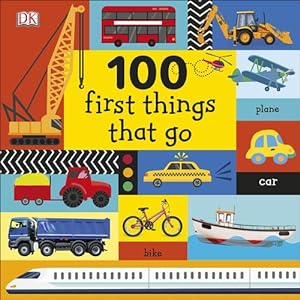 Imagen del vendedor de 100 First Things That Go (Board Book) a la venta por AussieBookSeller