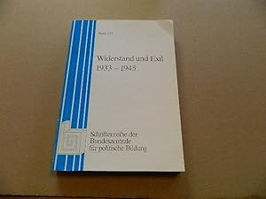 Seller image for [Widerstand und Exil neunzehnhundertdreiunddreissig bis neunzehnhundertfnfundvierzig] ; Widerstand und Exil 1933 - 1945. [Hrsg.: Bundeszentrale fr Polit. Bildung, Bonn. Red.: Otto R. Romberg .] / Bundeszentrale fr Politische Bildung: Schriftenreihe ; Bd. 223; Studien zur Geschichte und Politik for sale by Versandantiquariat Schfer