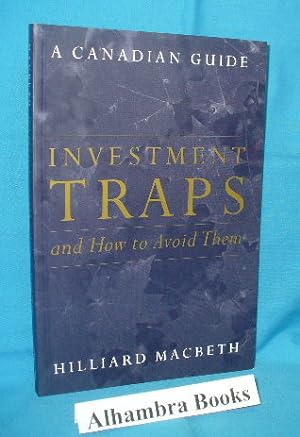 Seller image for Investment Traps and How to Avoid Them - A Canadian Guide for sale by Alhambra Books