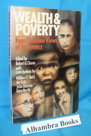 Bild des Verk�ufers f�r Wealth & Poverty : Four Christian Views of Economics zum Verkauf von Alhambra Books