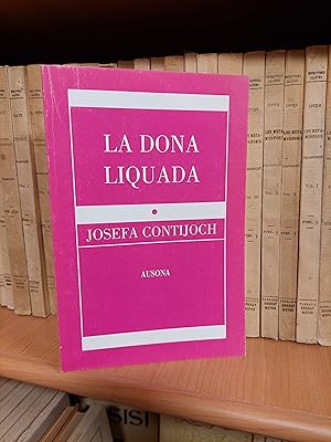 Seller image for La dona liquada for sale by Martina llibreter