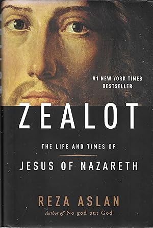 ZEALOT: The Life and Times of Jesus of Nazareth