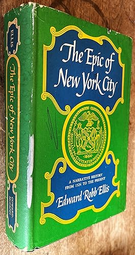 Imagen del vendedor de The Epic of New York City; a Narrative History from 1524 to the Present a la venta por DogStar Books