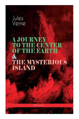 Bild des Verkufers fr A JOURNEY TO THE CENTER OF THE EARTH & THE MYSTERIOUS ISLAND (Illustrated): Lost World Classics - A Thrilling Saga of Wondrous Adventure, Mystery and (Paperback or Softback) zum Verkauf von BargainBookStores