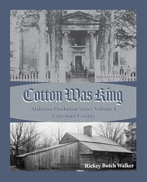 Immagine del venditore per Cotton Was King Limestone County, Alabama (Paperback or Softback) venduto da BargainBookStores