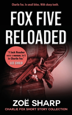 Seller image for Fox Five Reloaded: Charlie Fox Short Story Collection (Paperback or Softback) for sale by BargainBookStores