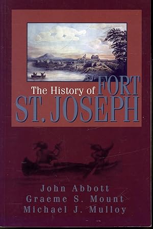 Imagen del vendedor de The History of Fort St. Joseph a la venta por Librairie Le Nord