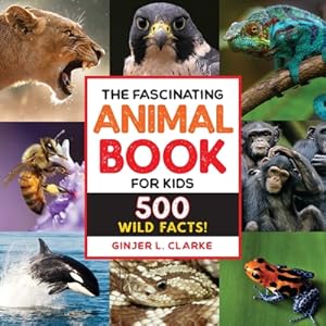 Image du vendeur pour The Fascinating Animal Book for Kids: 500 Wild Facts! (Hardback or Cased Book) mis en vente par BargainBookStores