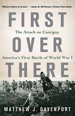 Image du vendeur pour First Over There: The Attack on Cantigny, America's First Battle of World War I (Paperback or Softback) mis en vente par BargainBookStores