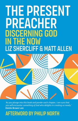 Seller image for The Present Preacher: Discerning God in the Now (Paperback or Softback) for sale by BargainBookStores