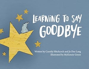Seller image for Learning to Say Goodbye (Paperback or Softback) for sale by BargainBookStores