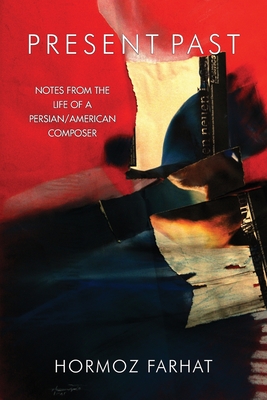 Imagen del vendedor de Present Past: Notes from the Life of a Persian/American Composer in Ireland (Paperback or Softback) a la venta por BargainBookStores