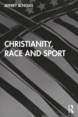 Seller image for Christianity, Race, and Sport (Paperback or Softback) for sale by BargainBookStores