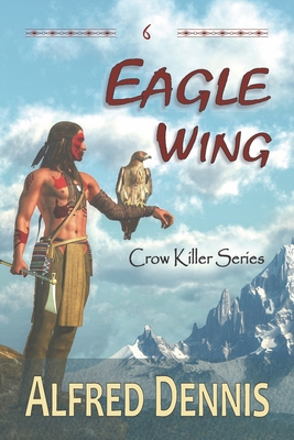 Immagine del venditore per Eagle Wing: Crow Killer Series - Book 6 (Paperback or Softback) venduto da BargainBookStores