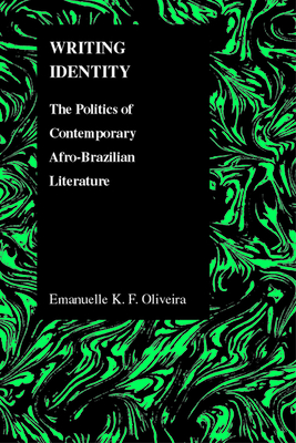 Image du vendeur pour Writing Identity: The Politics of Afro-Brazilian Literature (Paperback or Softback) mis en vente par BargainBookStores