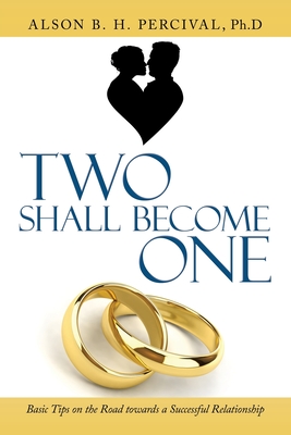 Seller image for Two Shall Become One: Basic Tips on the Road Towards a Successful Relationship (Paperback or Softback) for sale by BargainBookStores
