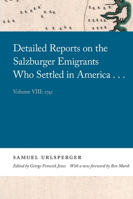 Seller image for Detailed Reports on the Salzburger Emigrants Who Settled in America.: Volume VIII: 1741 (Paperback or Softback) for sale by BargainBookStores