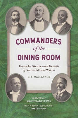 Seller image for Commanders of the Dining Room: Biographic Sketches and Portraits of Successful Head Waiters (Paperback or Softback) for sale by BargainBookStores