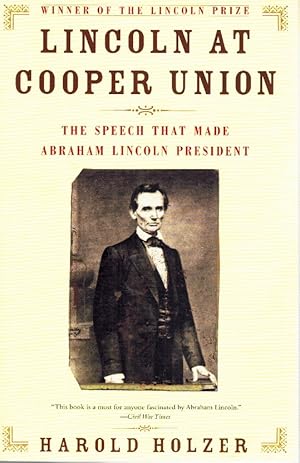 Seller image for LINCOLN AT COOPER UNION The Speech That Made Abraham Lincoln President for sale by Z-A LLC