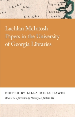 Seller image for Lachlan McIntosh Papers in the University of Georgia Libraries (Paperback or Softback) for sale by BargainBookStores