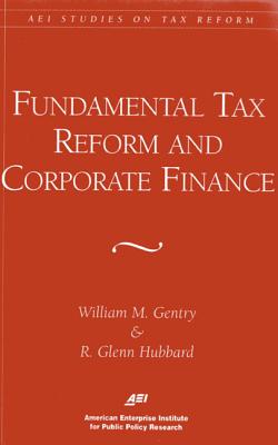 Bild des Verkufers fr Fundamental Tax Reform and Corporate Finance (AEI Studies on Tax Reform) (Paperback or Softback) zum Verkauf von BargainBookStores