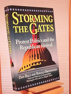Seller image for Storming the Gates: Protest Politics and the Republican Revival for sale by Henniker Book Farm and Gifts
