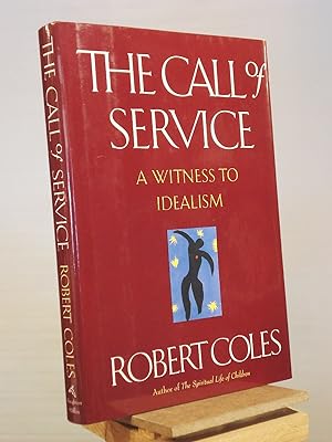 Seller image for The Call of Service: A Witness to Idealism for sale by Henniker Book Farm and Gifts
