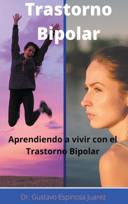 Imagen del vendedor de Trastorno Bipolar Aprendiendo a vivir con el Trastorno Bipolar (Paperback or Softback) a la venta por BargainBookStores