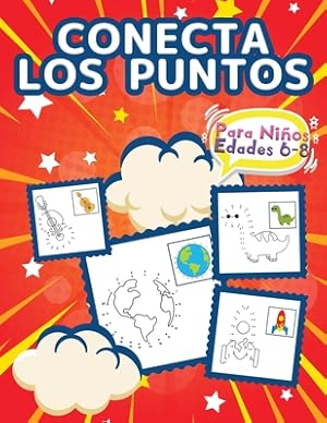 Bild des Verkufers fr Conecta Los Puntos Para Ni�os De 6 A 8 A�os: Libro Con Activitades Para Ni�os Y Ni�as. Conecta Los Puntos De Los Dibujos Como Un Rompecabezas. P�ginas (Paperback or Softback) zum Verkauf von BargainBookStores