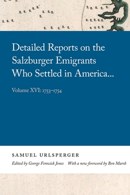 Seller image for Detailed Reports on the Salzburger Emigrants Who Settled in America.: Volume XVI: 1753-1754 (Paperback or Softback) for sale by BargainBookStores