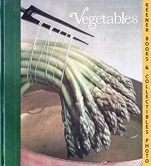 Vegetables: The Good Cook Techniques & Recipes Series