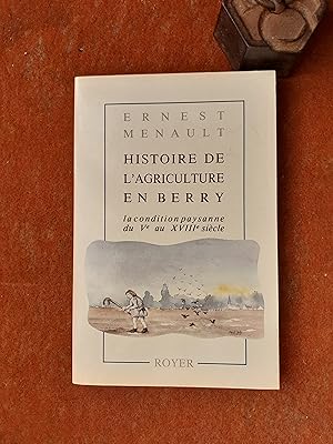 Seller image for Histoire de l'agriculture en Berry. La condition paysanne du Ve au XVIIIe sicle for sale by Librairie de la Garenne